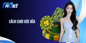 Cách Chơi Xóc Đĩa - Kiến Thức Chuẩn Được Chia Sẻ Từ Fabet